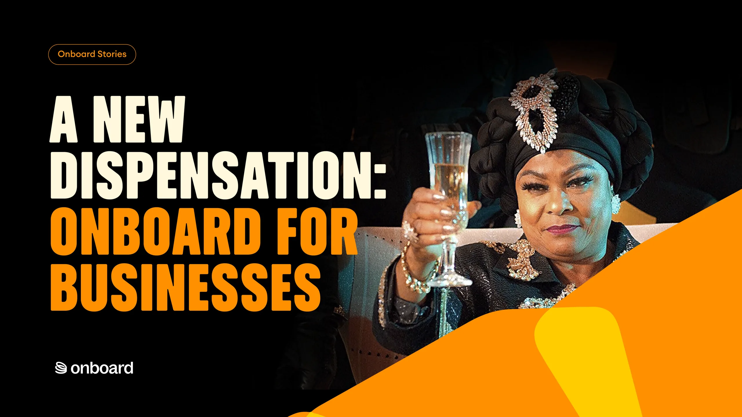 A New Dispensation: Onboard For Businesses